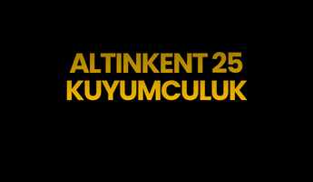 ALTINKENT 25 KUYUMCULUK