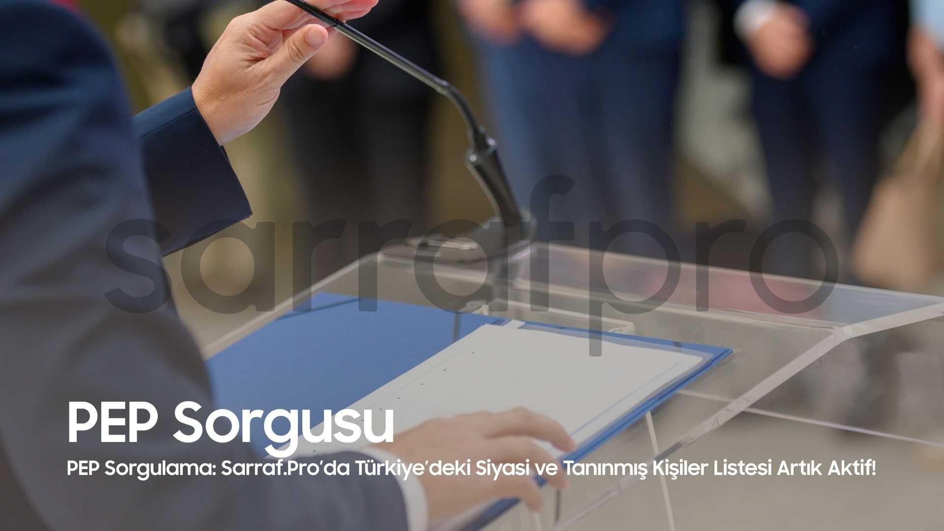 PEP Sorgulama | Türkiye Siyasi ve Tanınmış Kişiler Listesi