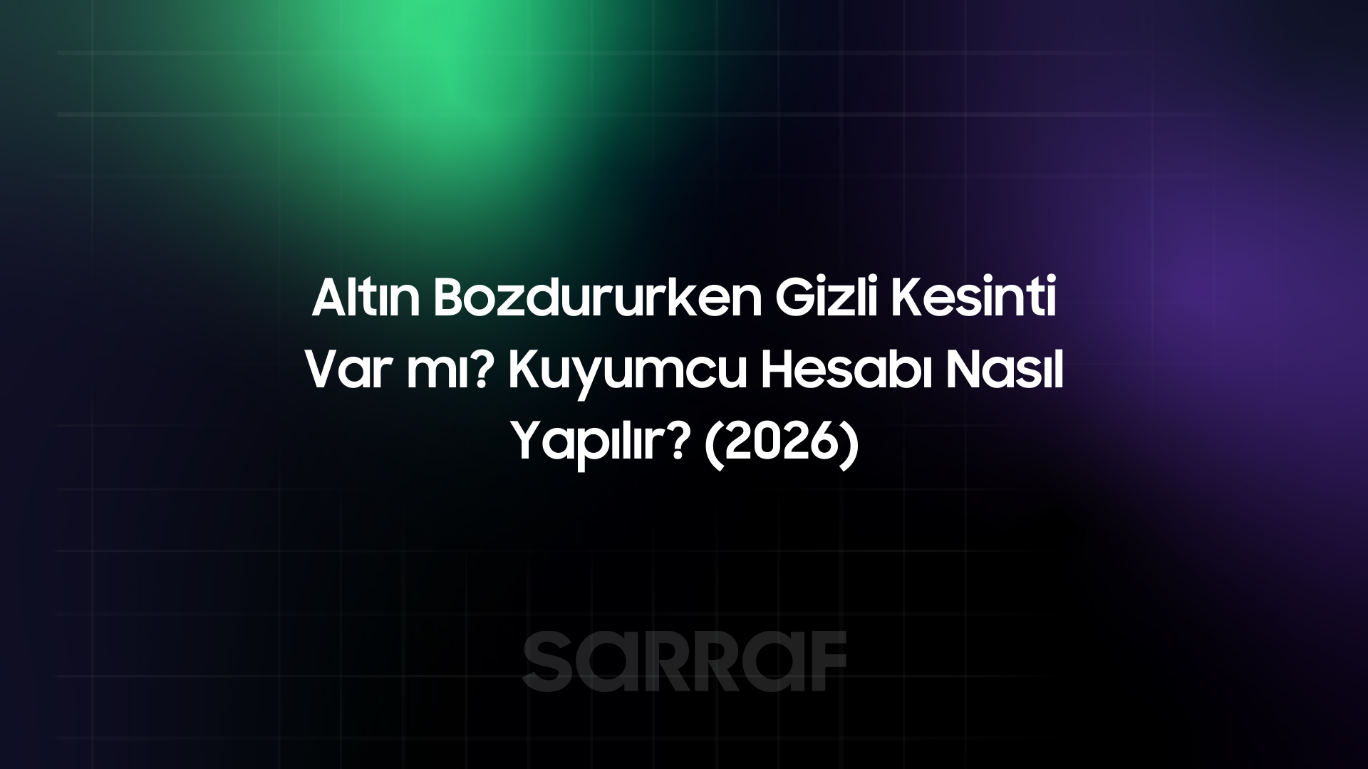 Altın Bozdururken Gizli Kesinti Var mı? Kuyumcu Hesabı Nasıl Yapılır? (2026)
