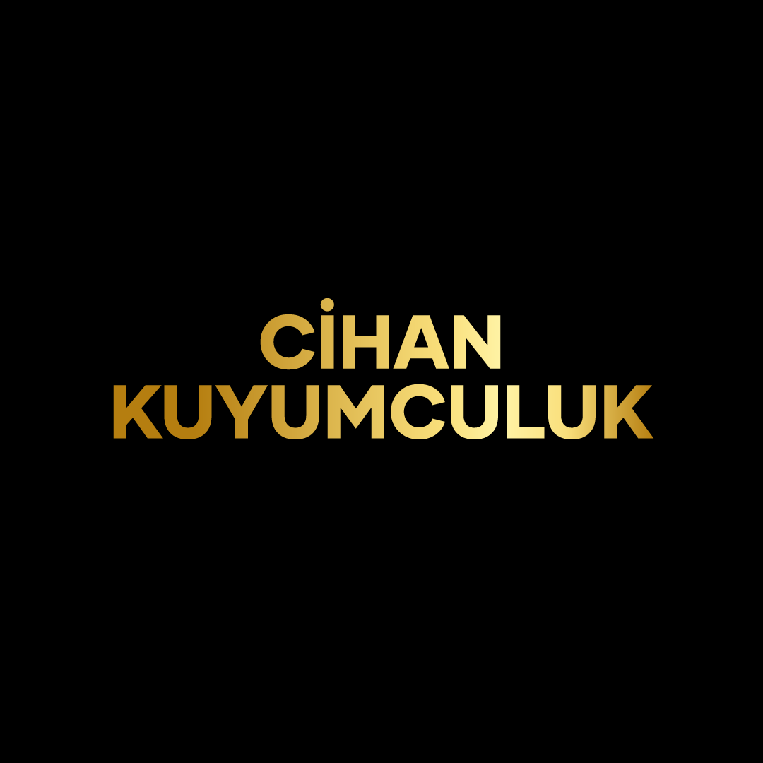 CİHAN KUYUMCULUK
