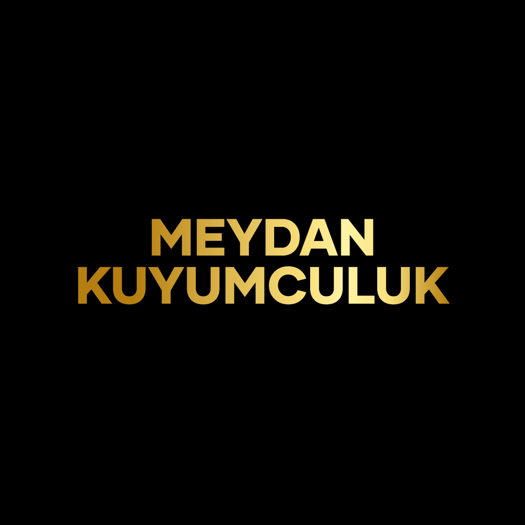 MEYDAN KUYUMCULUK